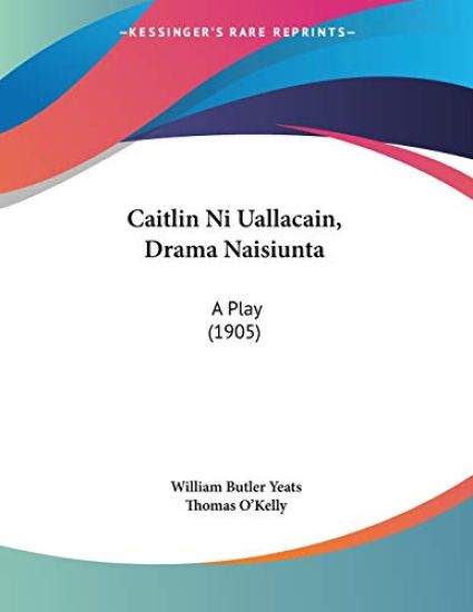Caitlin Ni Uallacain, Drama Naisiunta