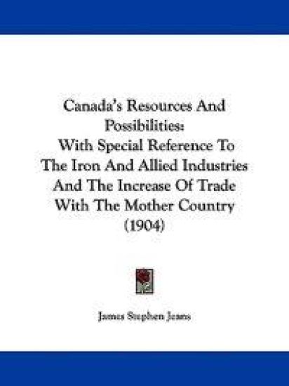 Canada's Resources and Possibilities