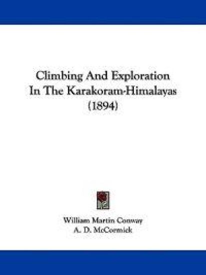 Climbing and Exploration in the Karakoram-himalayas