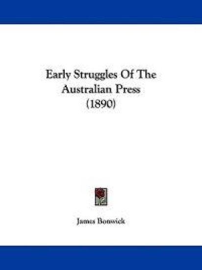 Early Struggles of the Australian Press