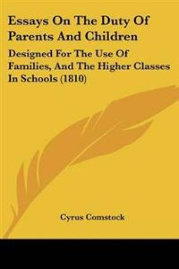 Essays On The Duty Of Parents And Children