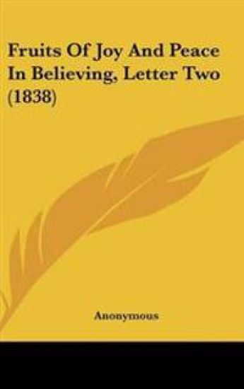 Fruits Of Joy And Peace In Believing, Letter Two (1838)