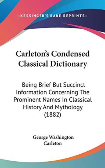 Carleton's Condensed Classical Dictionary