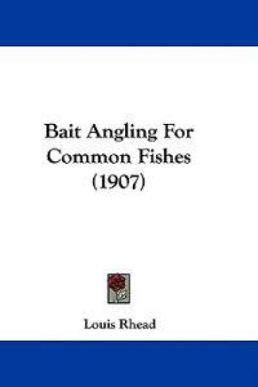 Bait Angling for Common Fishes