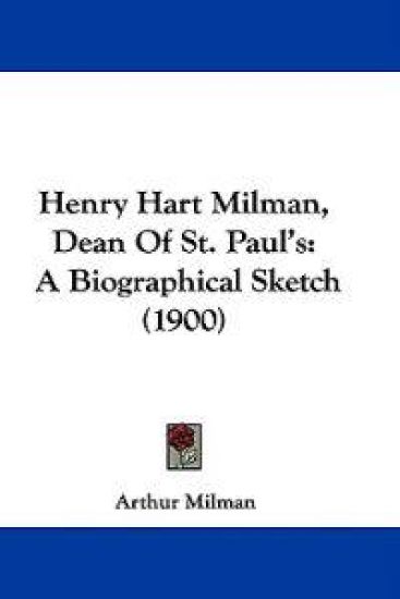 Henry Hart Milman, Dean of St. Paul's