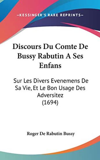 Discours Du Comte De Bussy Rabutin a Ses Enfans