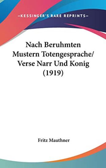 Nach Beruhmten Mustern Totengesprache/Verse Narr Und Konig