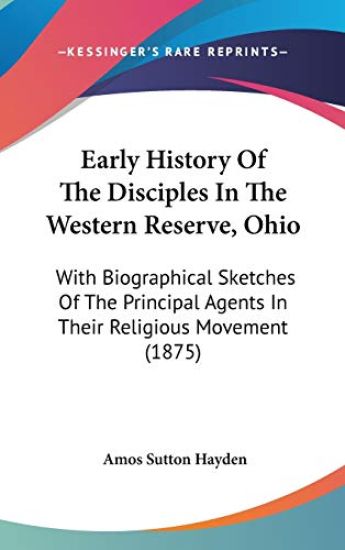 Early History of the Disciples in the Western Reserve, Ohio