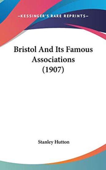 Bristol and Its Famous Associations