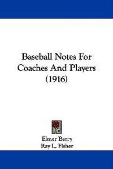 Baseball Notes for Coaches and Players