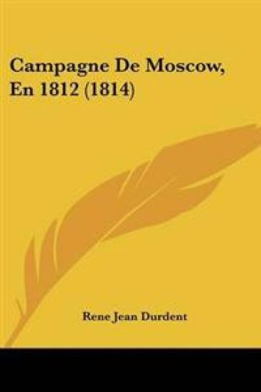 Campagne De Moscow, En 1812 (1814)