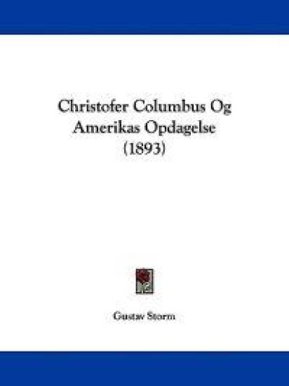 Christofer Columbus Og Amerikas Opdagelse