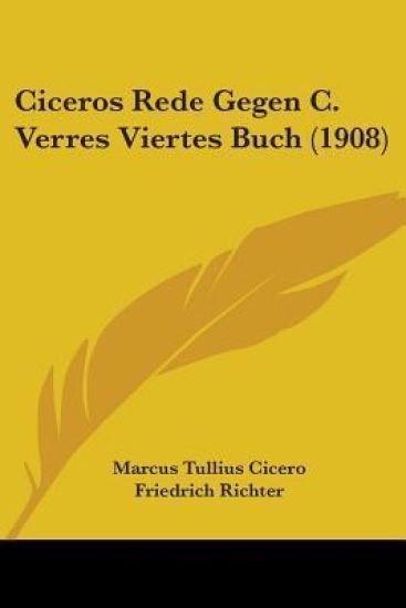 Ciceros Rede Gegen C. Verres Viertes Buch