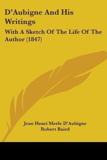 D'Aubigne And His Writings