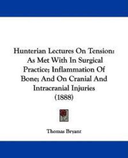 Hunterian Lectures on Tension
