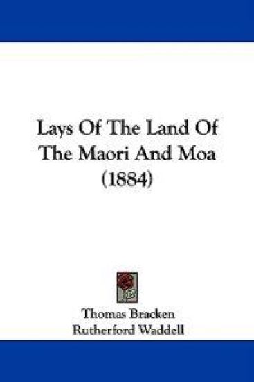 Lays of the Land of the Maori and Moa