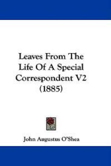 Leaves from the Life of a Special Correspondent