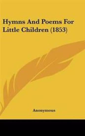 Hymns And Poems For Little Children (1853)