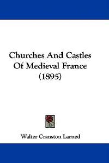 Churches and Castles of Medieval France