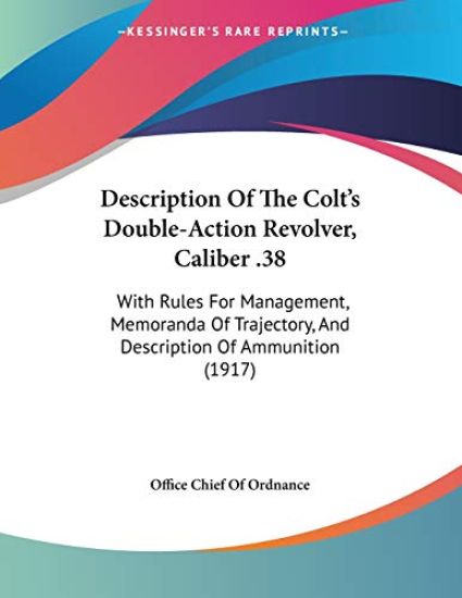 Office Chief Of Ordnance: Description Of The Colt's Double-A
