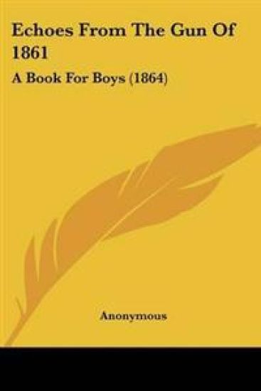Echoes From The Gun Of 1861