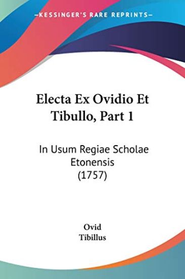 Electa Ex Ovidio Et Tibullo, Part 1