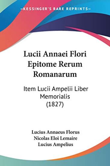 Lucii Annaei Flori Epitome Rerum Romanarum