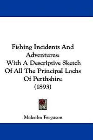 Fishing Incidents And Adventures