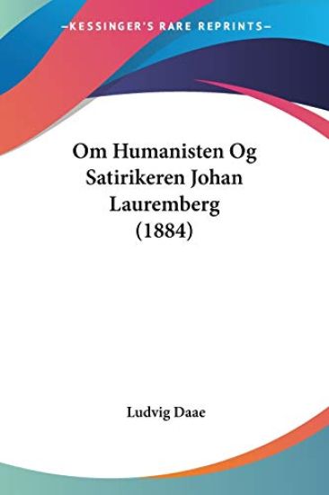Om Humanisten Og Satirikeren Johan Lauremberg (1884)