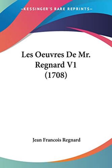Oeuvres De Mr. Regnard V1 (1708)