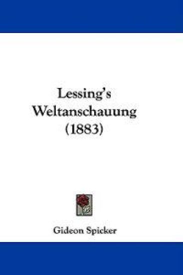 Lessing's Weltanschauung (1883)