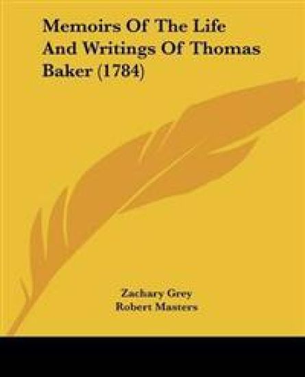 Memoirs Of The Life And Writings Of Thomas Baker (1784)