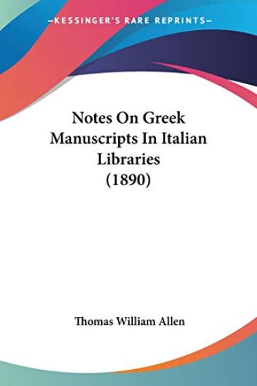 Notes On Greek Manuscripts In Italian Libraries (1890)