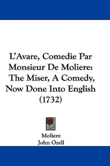 L'Avare, Comedie Par Monsieur De Moliere