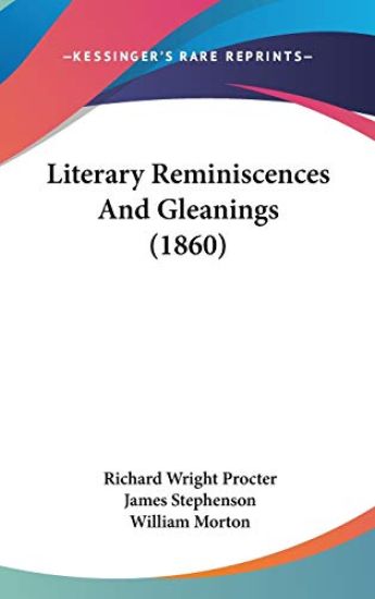 Literary Reminiscences And Gleanings (1860)