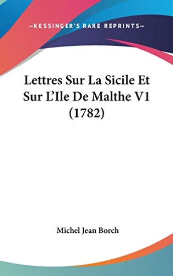 Lettres Sur La Sicile Et Sur L'Ile De Malthe V1 (1782)