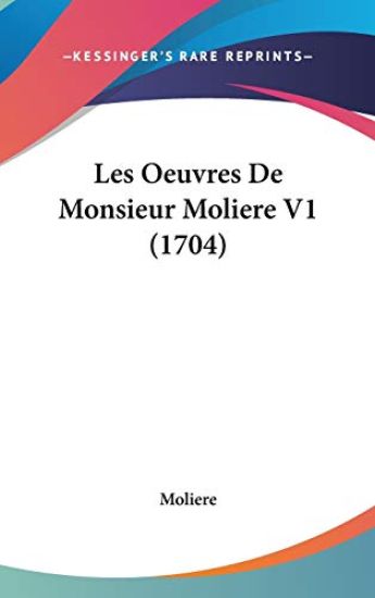 Oeuvres De Monsieur Moliere V1 (1704)