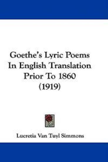 Goethe's Lyric Poems in English Translation Prior to 1860