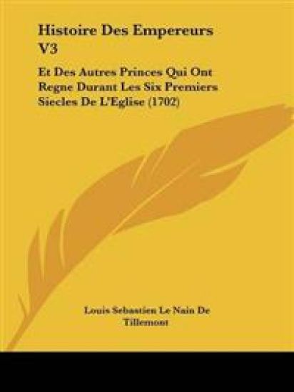 Histoire Des Empereurs V3