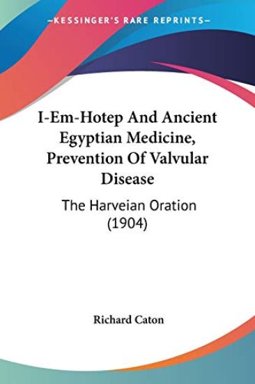 I-em-hotep and Ancient Egyptian Medicine, Prevention of Valvular Disease