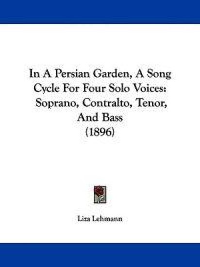 In A Persian Garden, A Song Cycle For Four Solo Voices