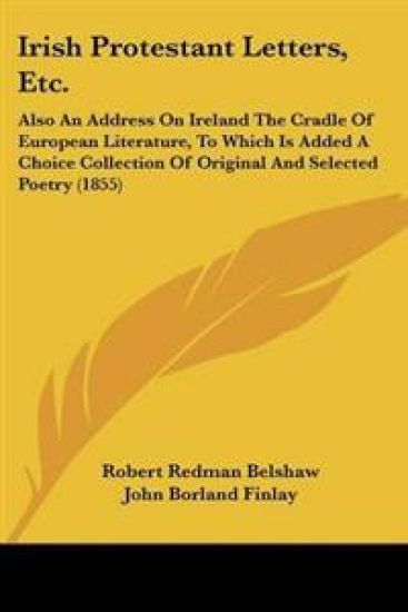 Irish Protestant Letters, Etc.