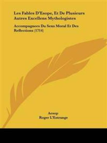 Fables D'Esope, Et De Plusieurs Autres Excellens Mythologistes