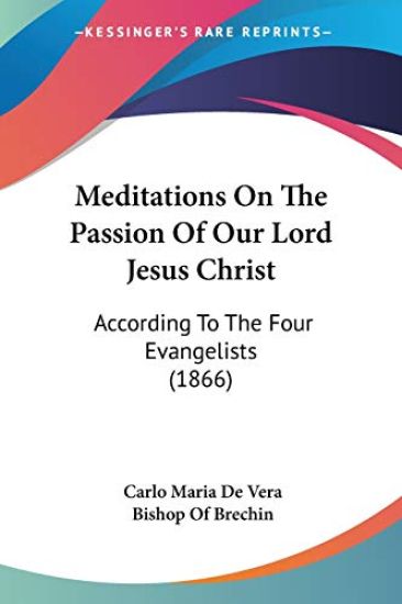 Meditations On The Passion Of Our Lord Jesus Christ