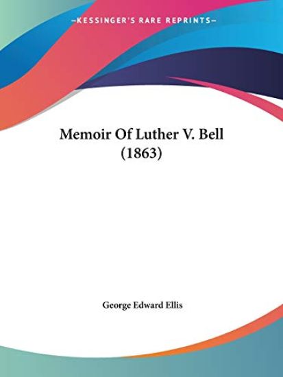 Memoir Of Luther V. Bell (1863)