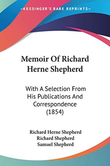 Memoir Of Richard Herne Shepherd