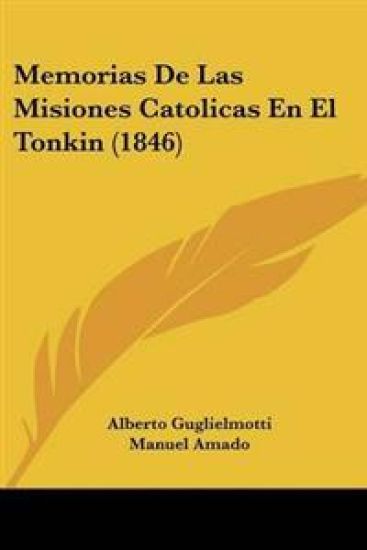 Memorias De Las Misiones Catolicas En El Tonkin (1846)