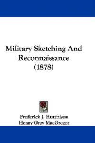 Military Sketching And Reconnaissance (1878)