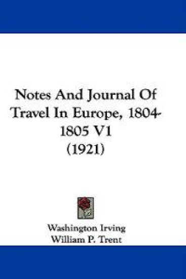 Notes and Journal of Travel in Europe, 1804-1805
