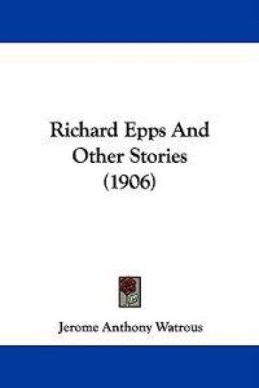 Richard Epps and Other Stories